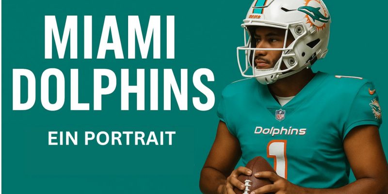 MIAMI DOLPHINS - EIN PORTRAIT